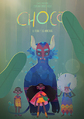 CHOCO: THE LAND AND THE MONSTERS