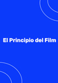 EL PRINCIPIO DEL FILM