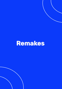REMAKES