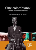 cine-colombiano-estetica-modernidad-y-cultura.jpg
