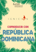 IGNICI�N, coproducir con Rep�blica Dominicana- Especial 70� Festival de San Sebasti�n .png
