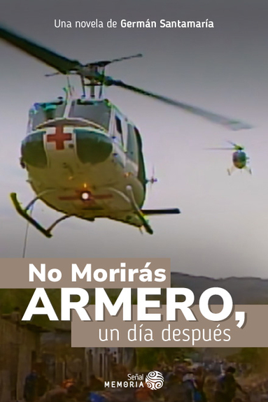 No morirás. Armero, un día después