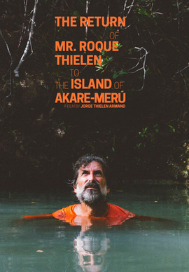 THE RETURN OF MR. ROQUE THIELEN TO THE ISLAND OF AKARE-MERÚ